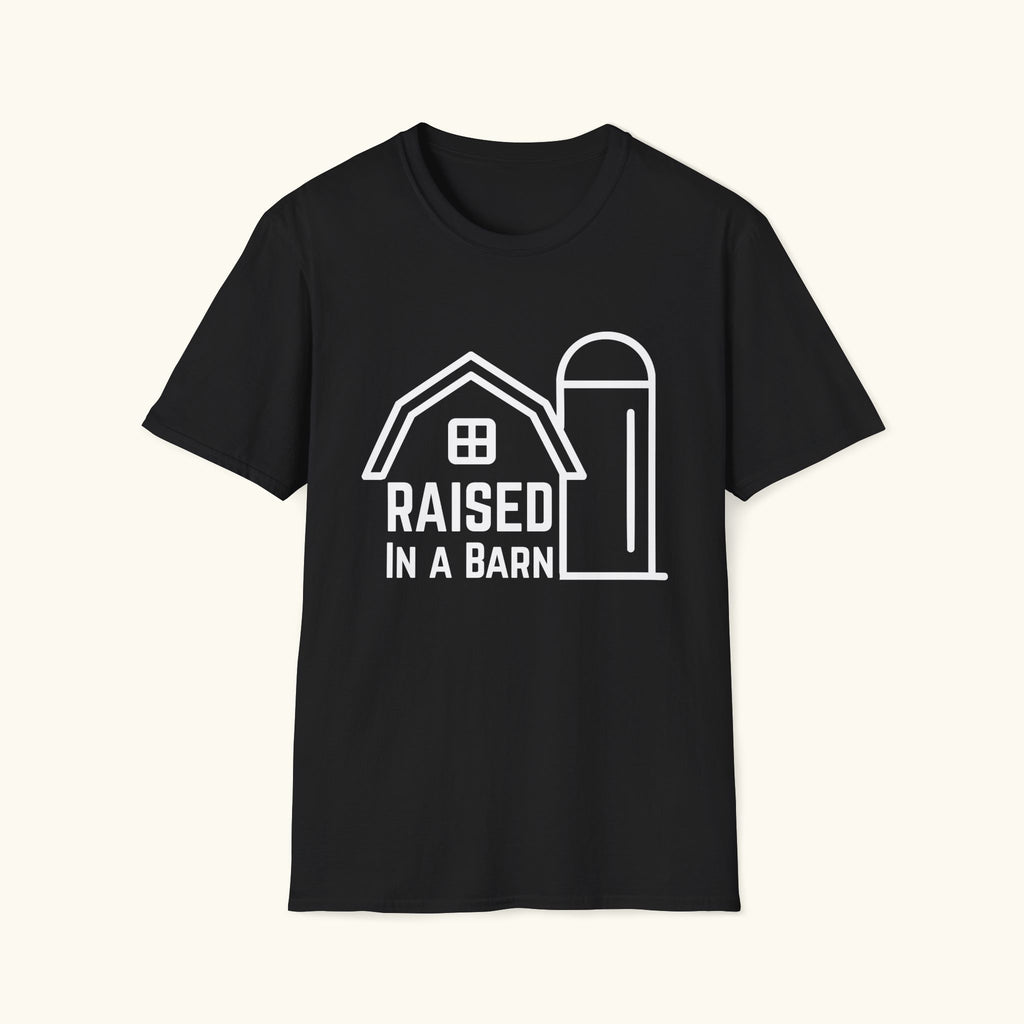 Raised In A Barn T-Shirt
