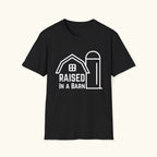 Raised In A Barn T-Shirt