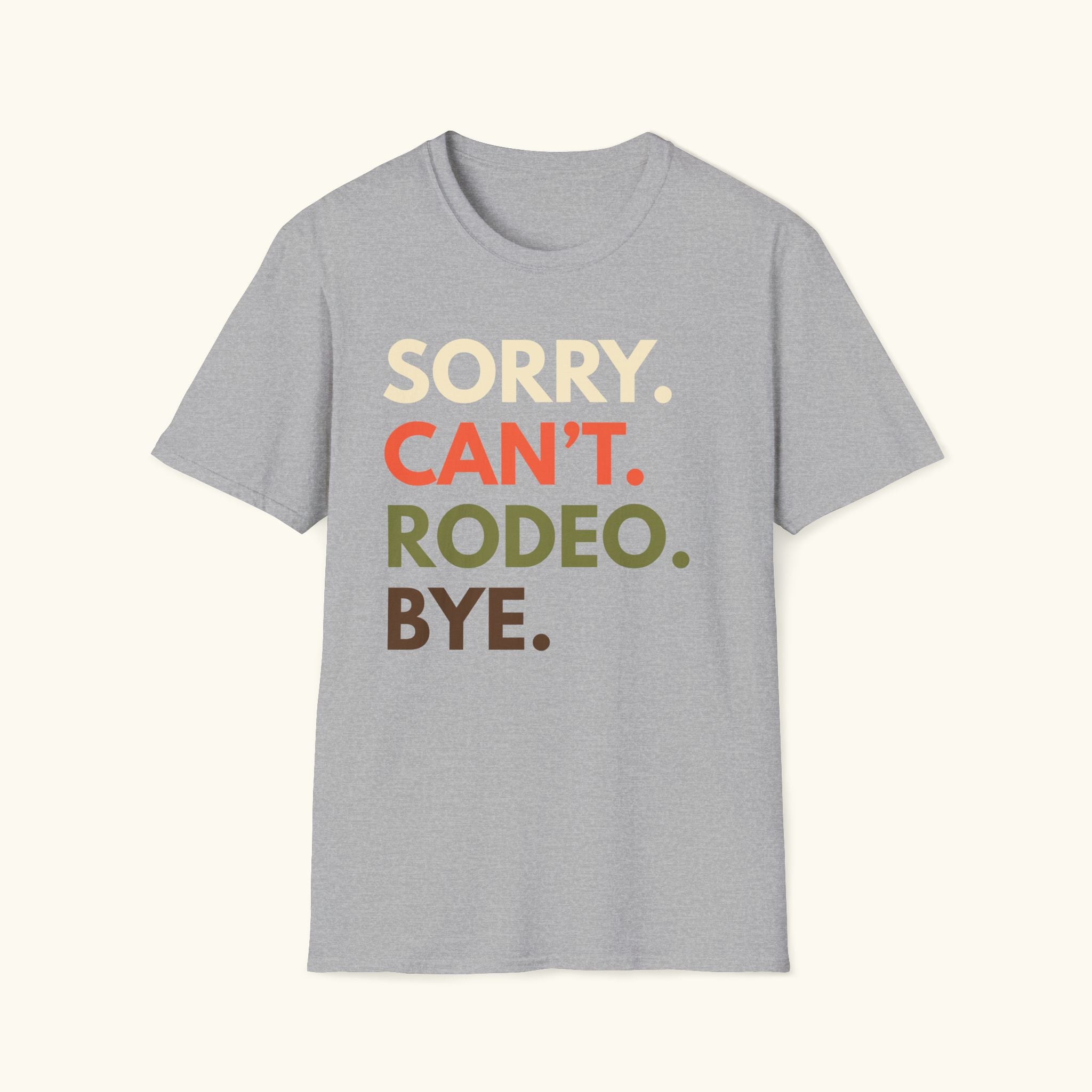 Sorry. Can't. Rodeo T-Shirt