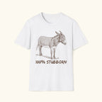 100% Stubborn T-Shirt