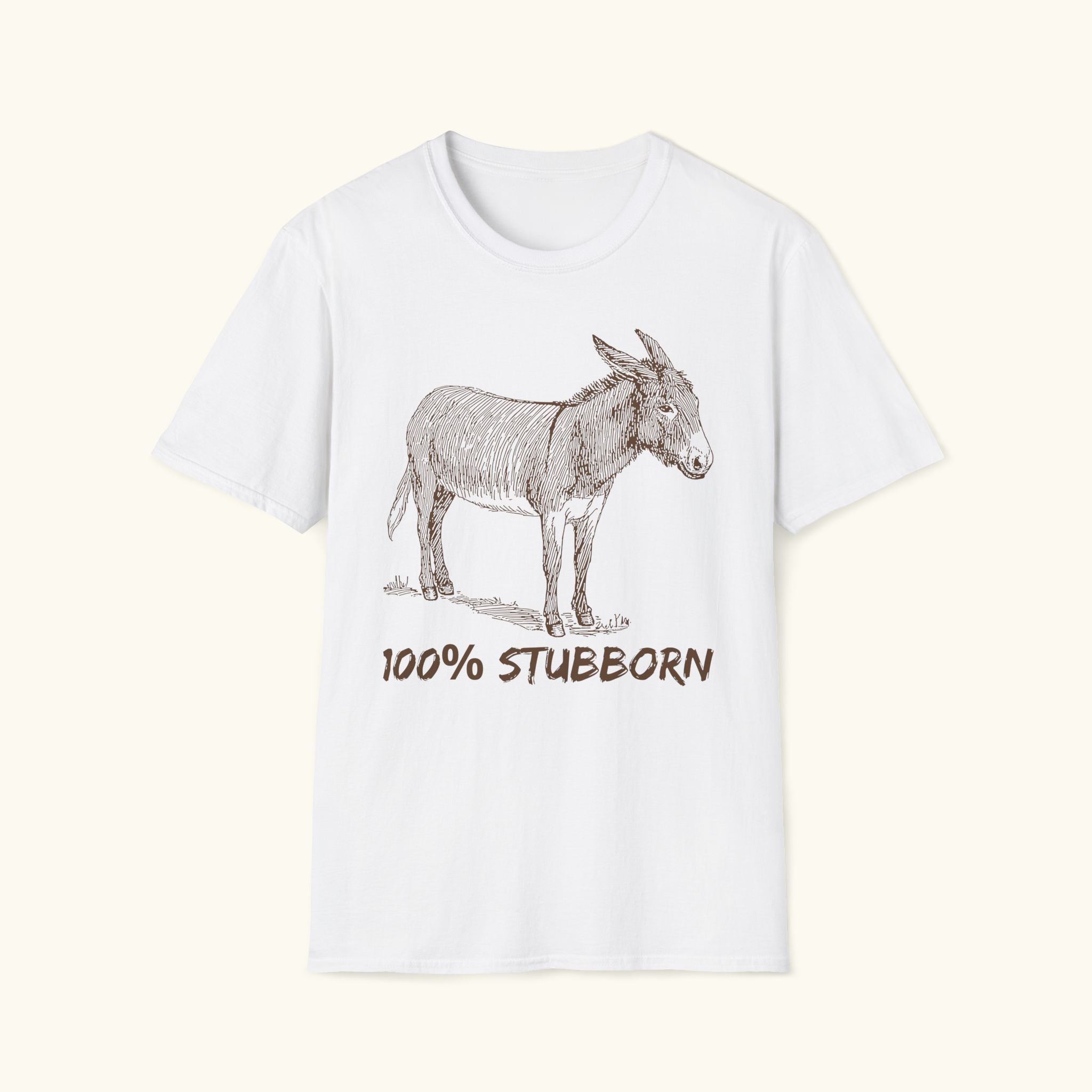 100% Stubborn T-Shirt