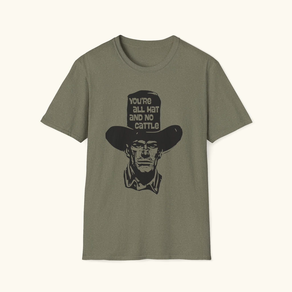 All Hat No Cattle T-Shirt