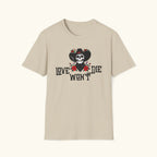 Love Won't Die T-Shirt