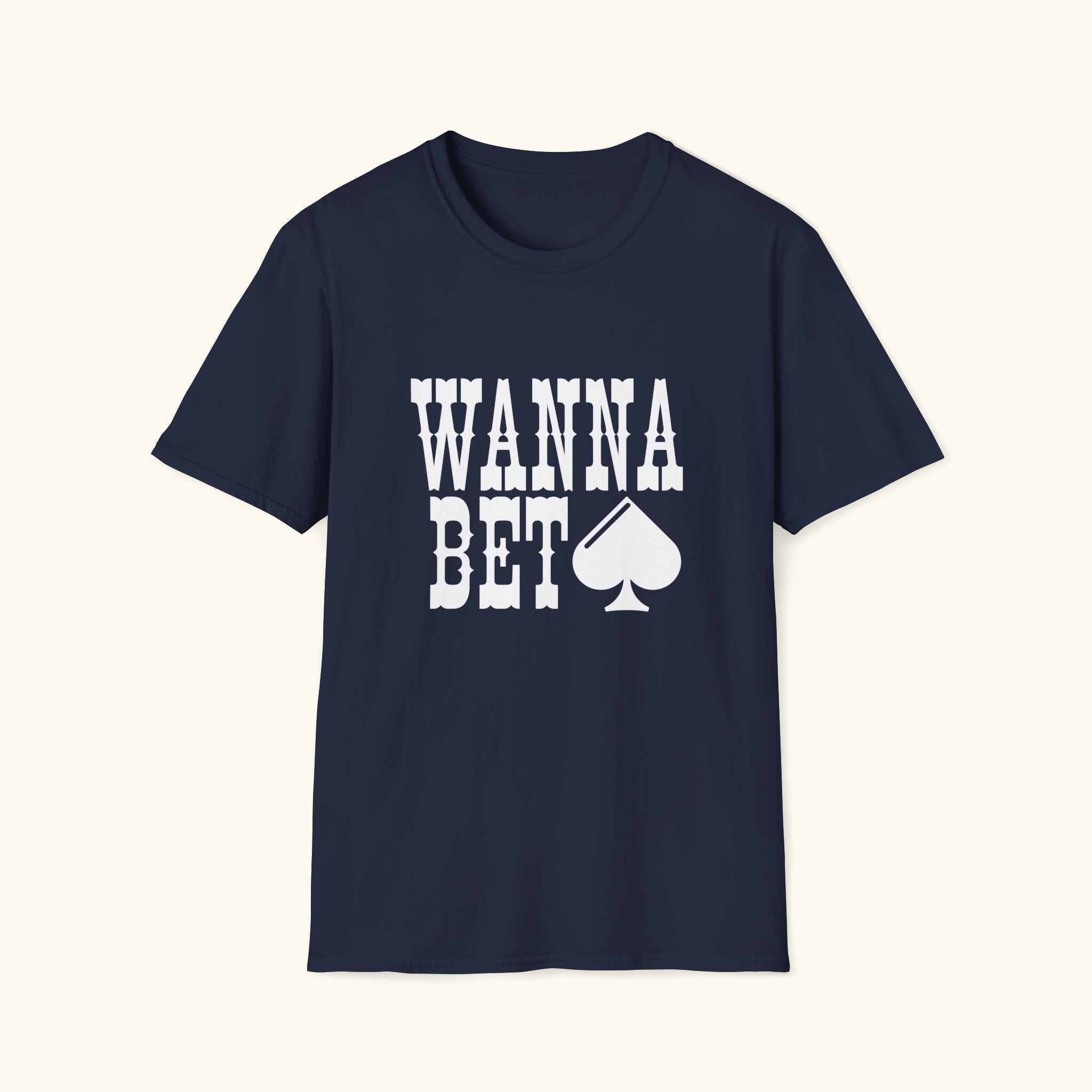 Wanna Bet T-Shirt