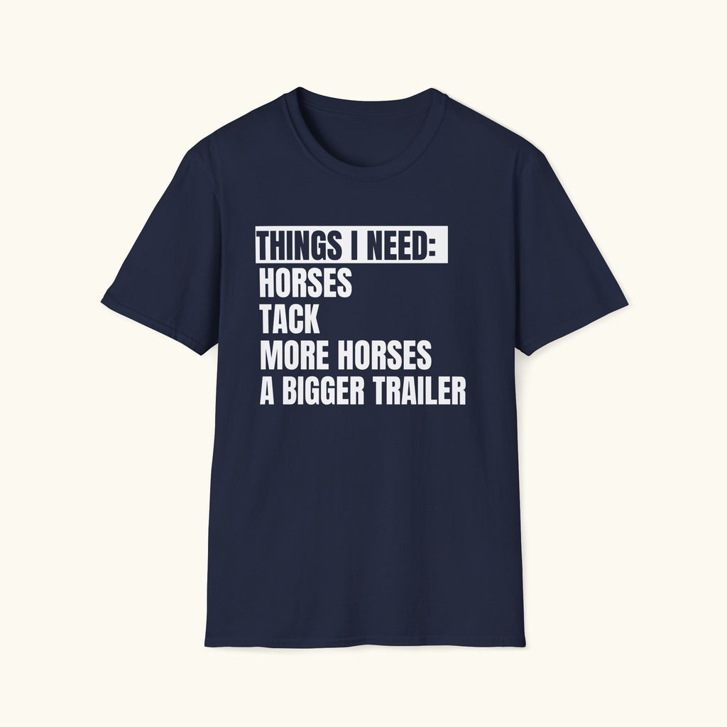 Things I Need T-Shirt