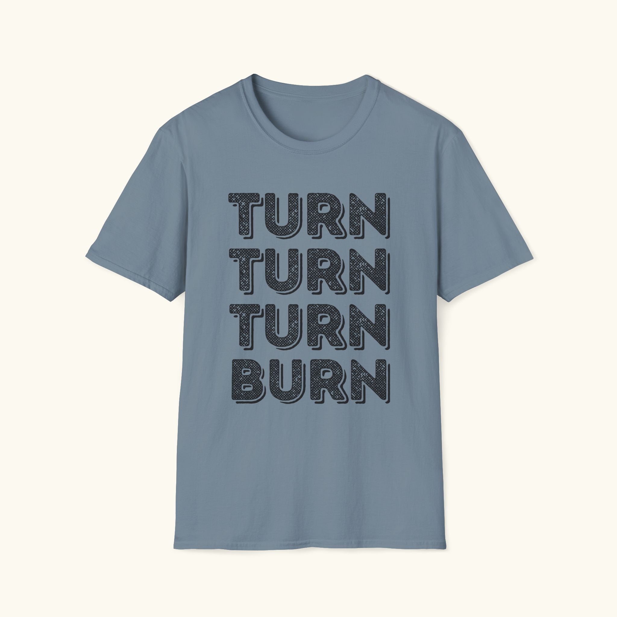 Turn & Burn T-Shirt