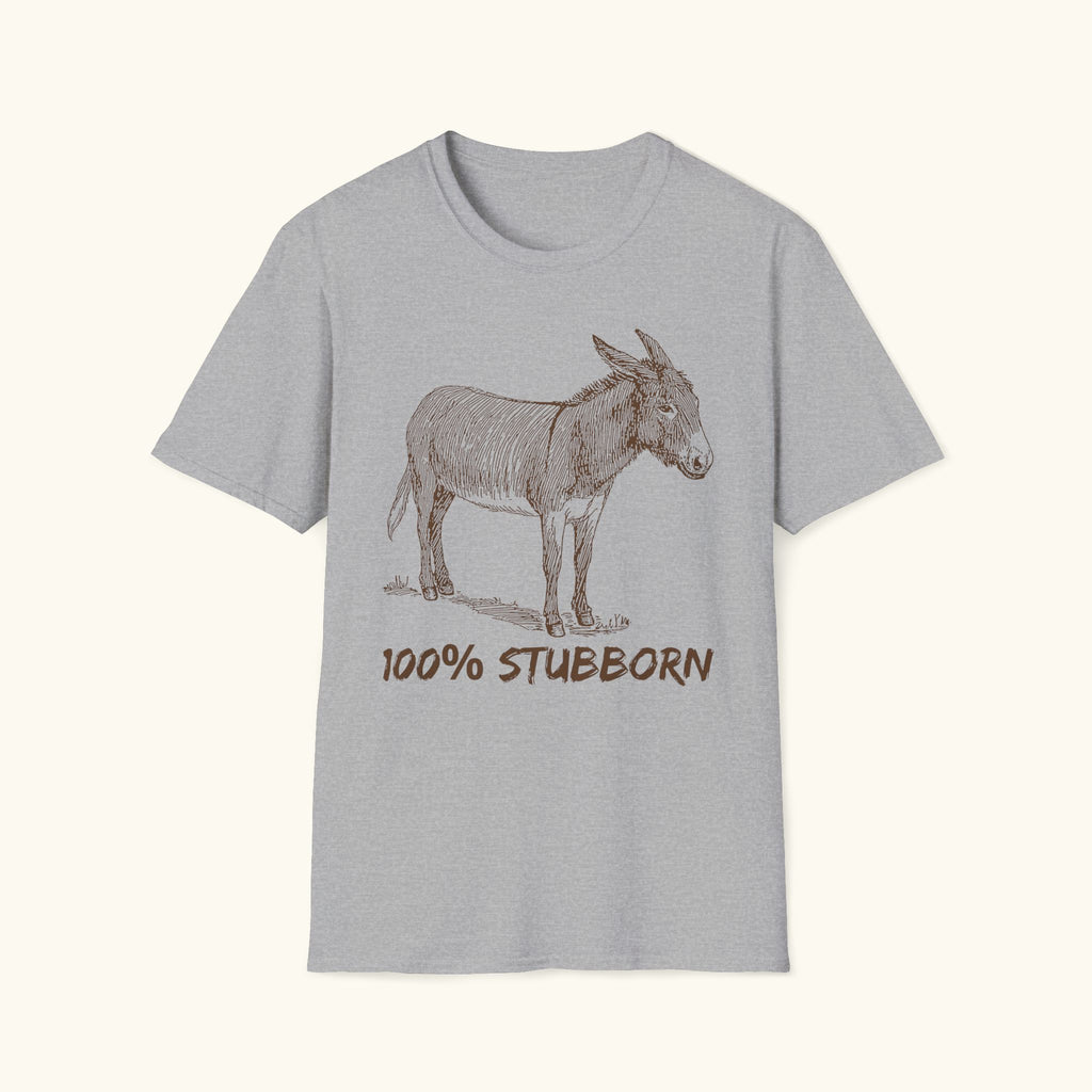 100% Stubborn T-Shirt