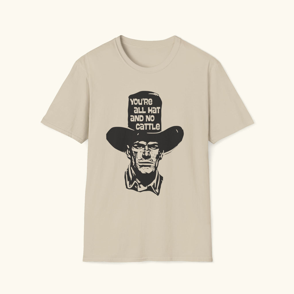 All Hat No Cattle T-Shirt