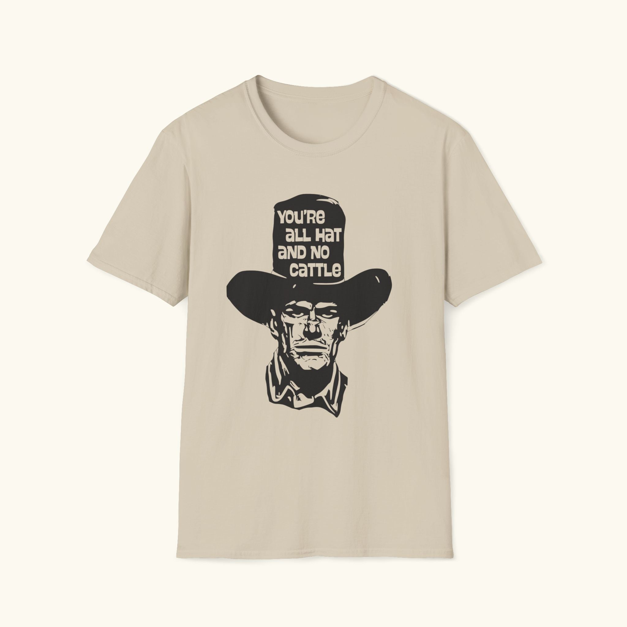 All Hat No Cattle T-Shirt