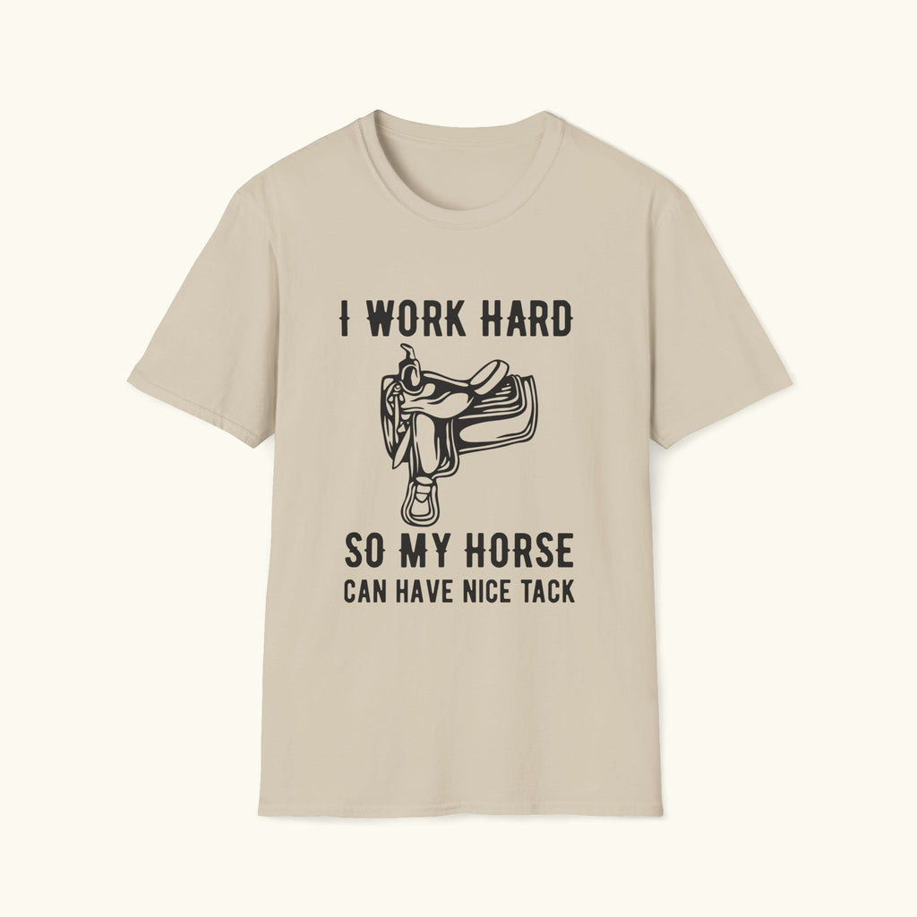 I Work Hard T-Shirt