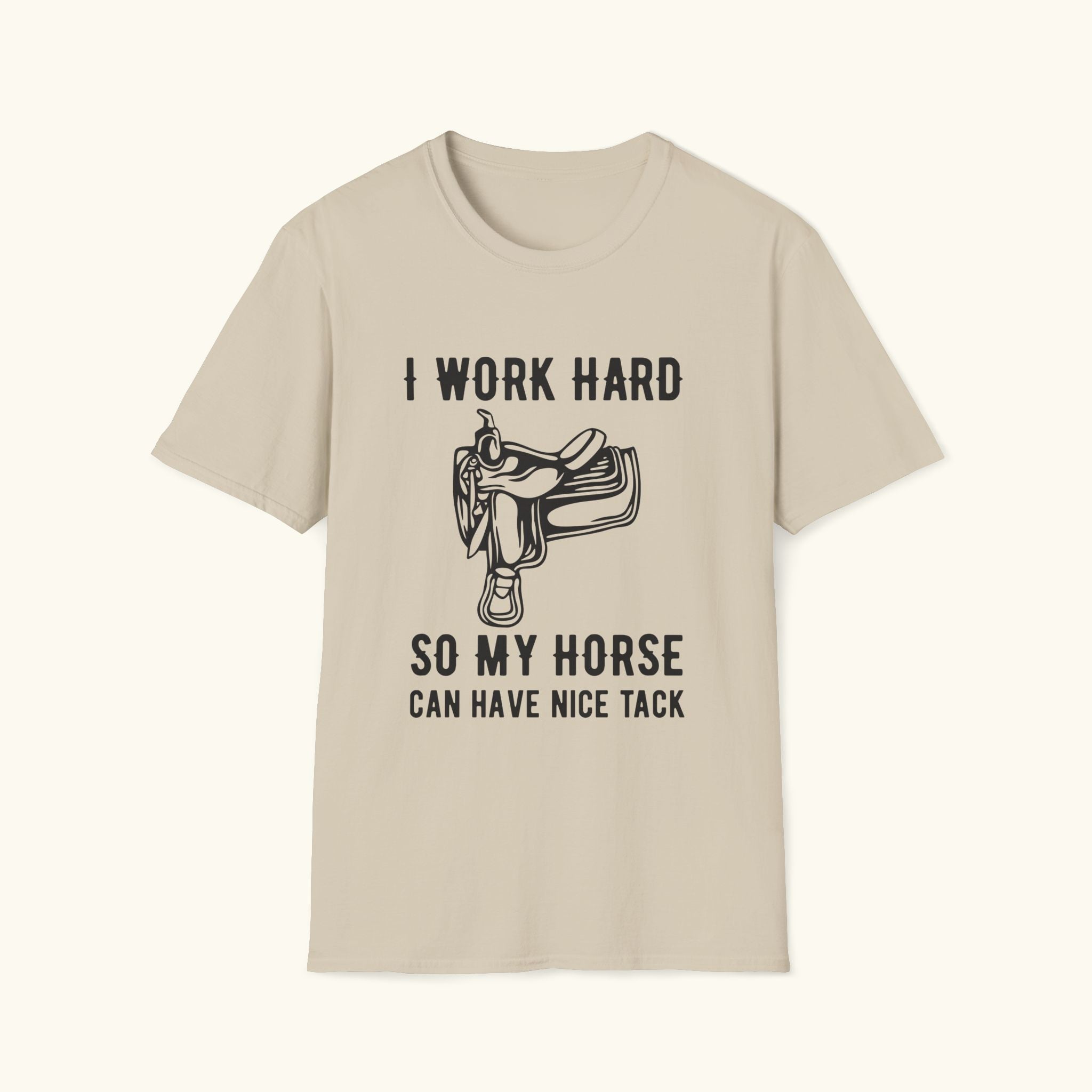 I Work Hard T-Shirt