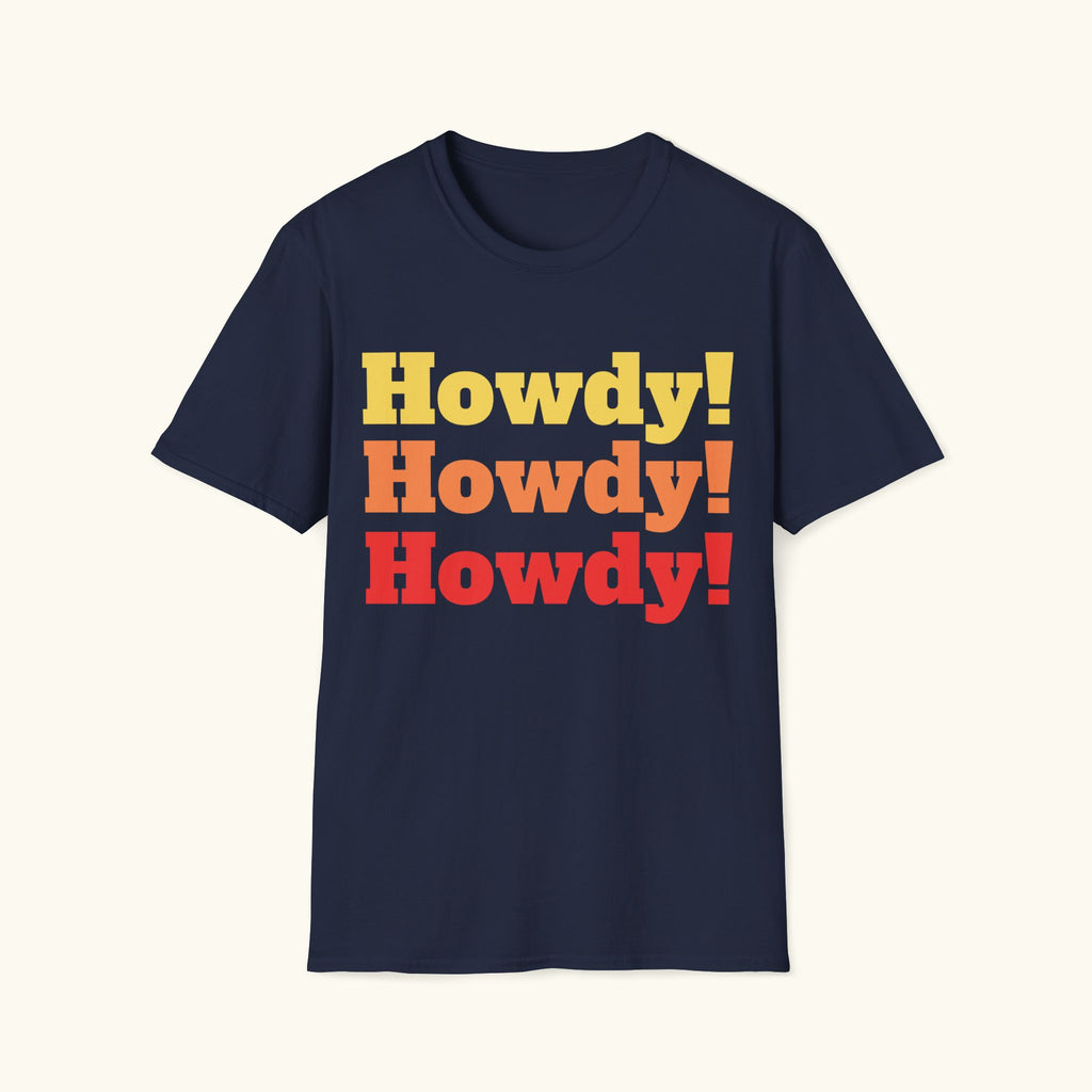 Howdy, Howdy, Howdy! T-Shirt