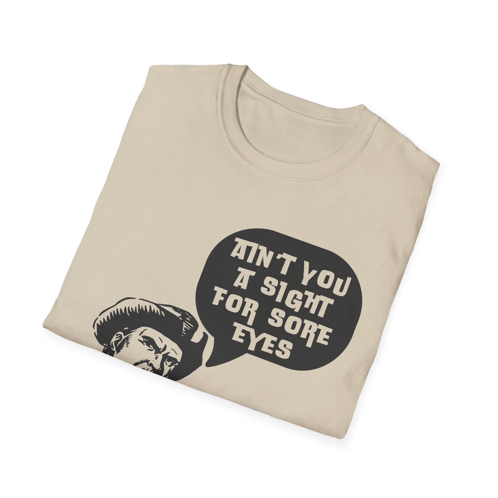 Sight For Sore Eyes T-Shirt
