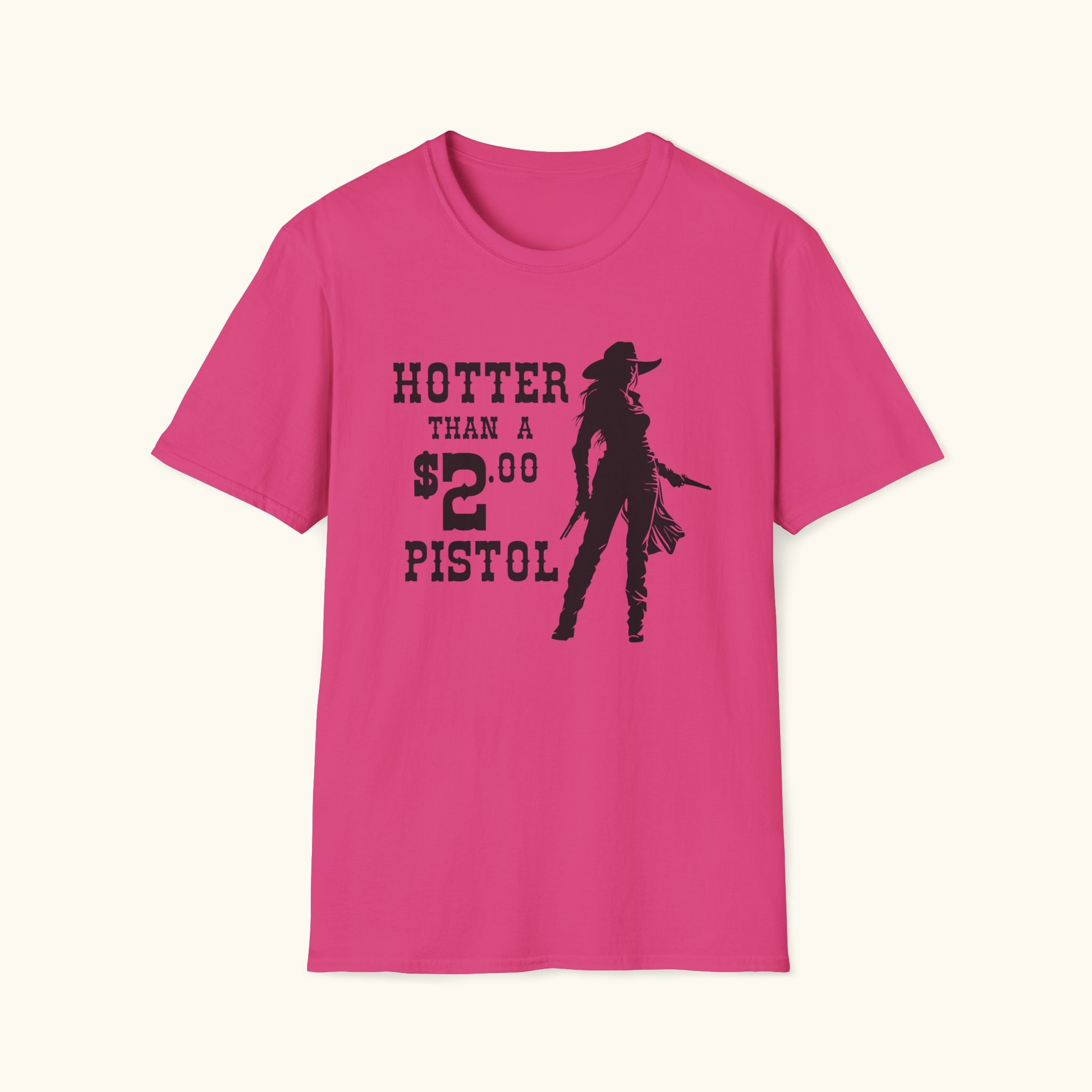 Hotter Than a $2 Pistol T-Shirt
