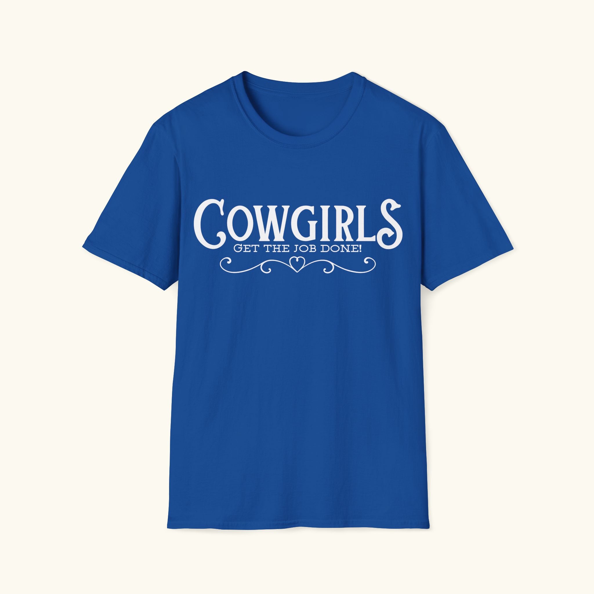Cowgirls Get the Job Done T-Shirt
