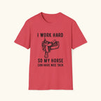 I Work Hard T-Shirt
