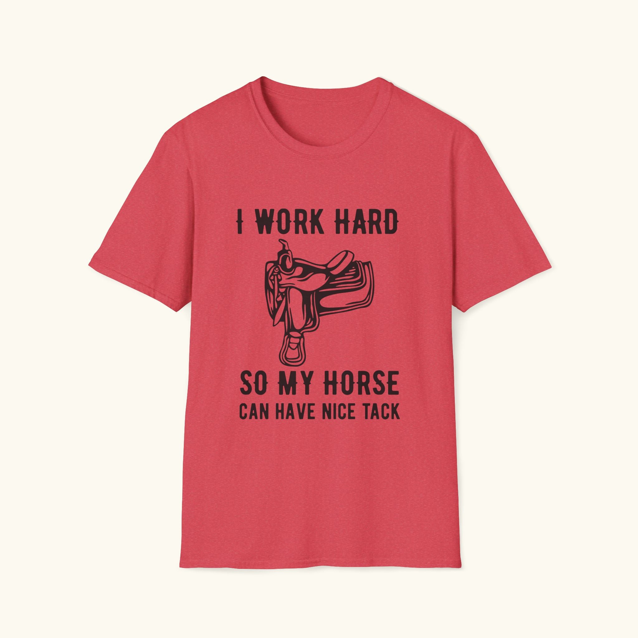 I Work Hard T-Shirt