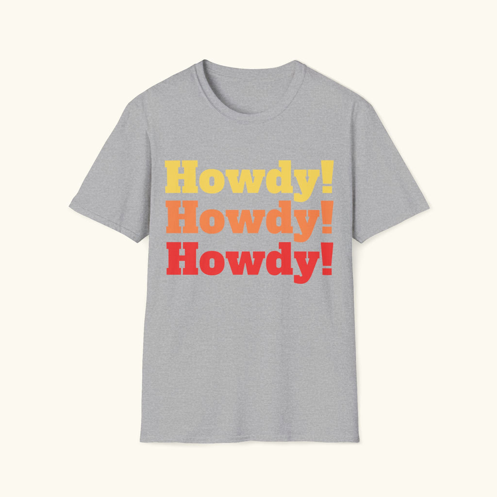 Howdy, Howdy, Howdy! T-Shirt