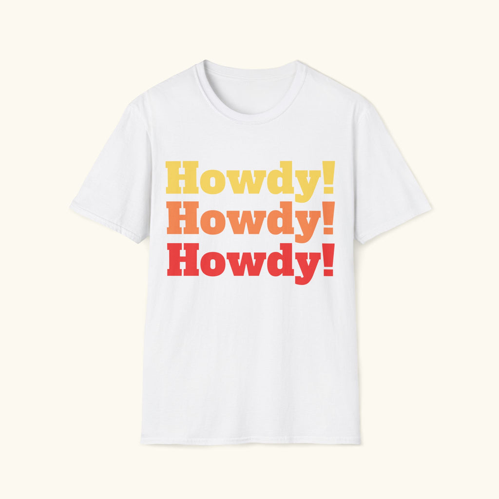 Howdy, Howdy, Howdy! T-Shirt