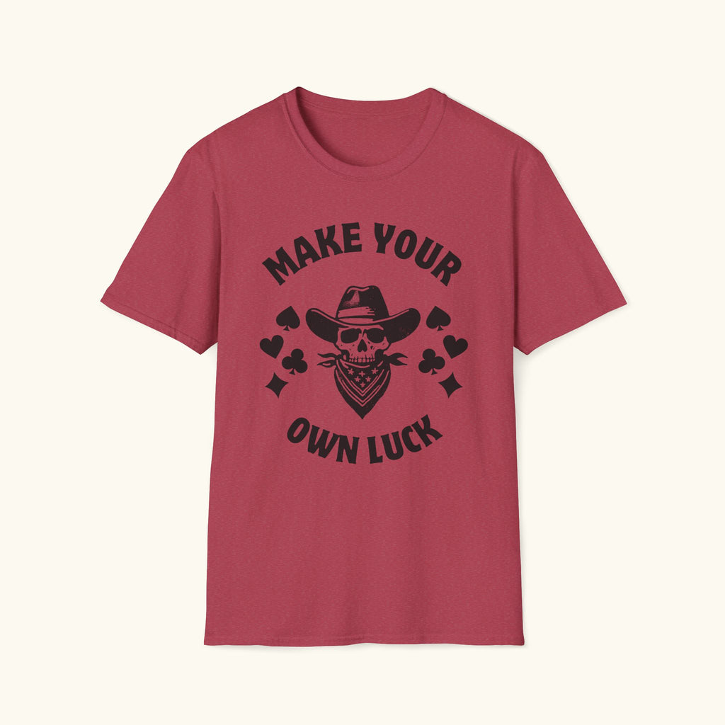 Make Your Own Luck T-Shirt