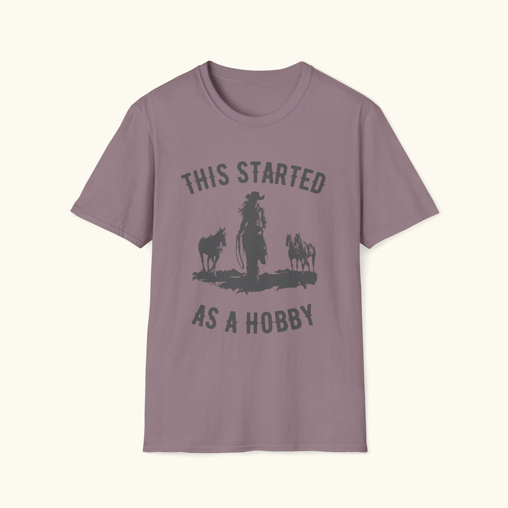 Started As A Hobby T-Shirt