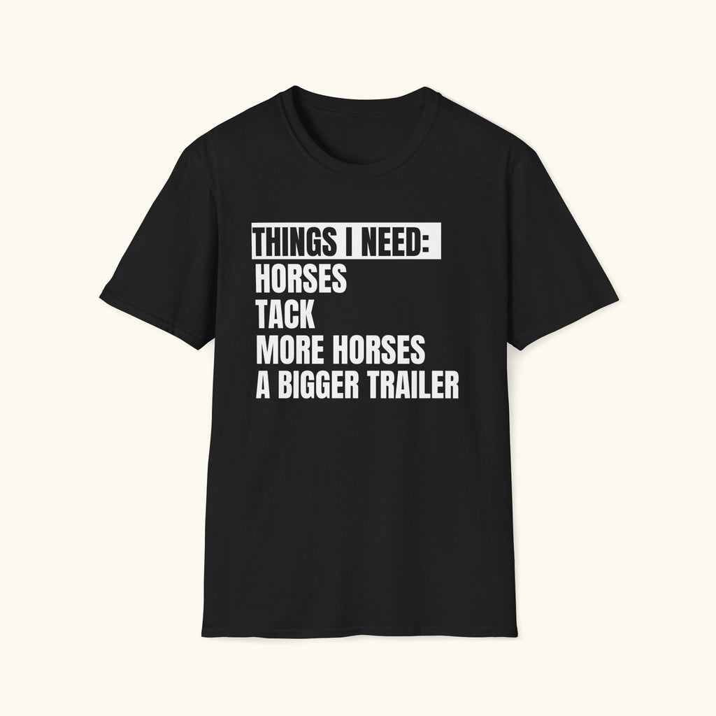 Things I Need T-Shirt