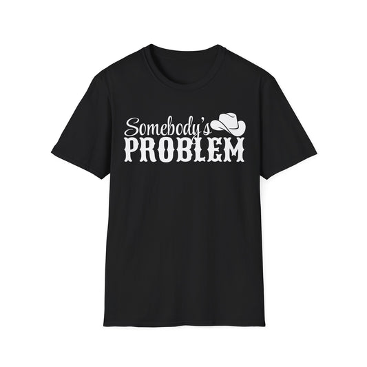 Somebody's Problem Cowgirl Graphic T-Shirt
