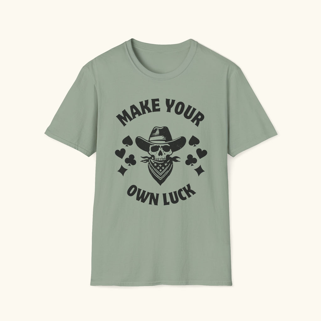 Make Your Own Luck T-Shirt