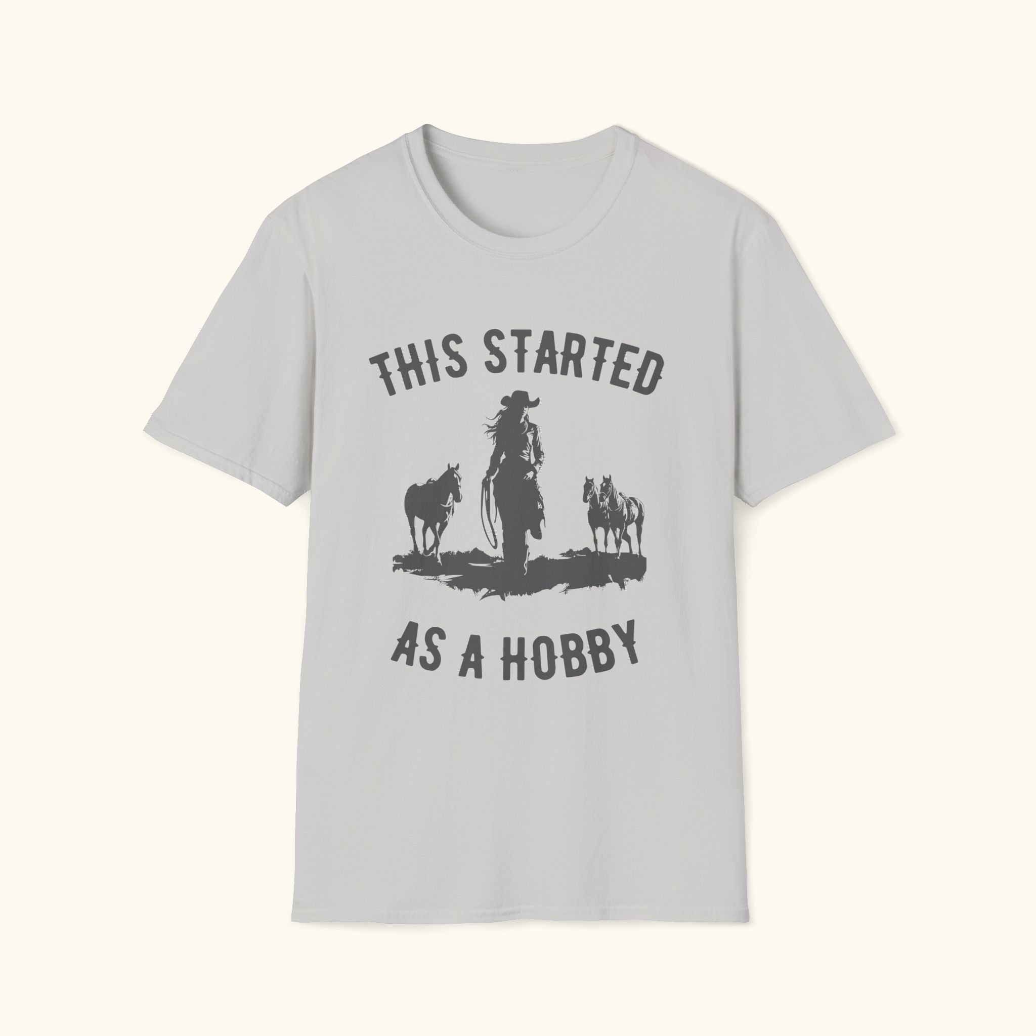 Started As A Hobby T-Shirt