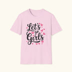 Let's Go Girls T-Shirt