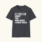 Things I Need T-Shirt