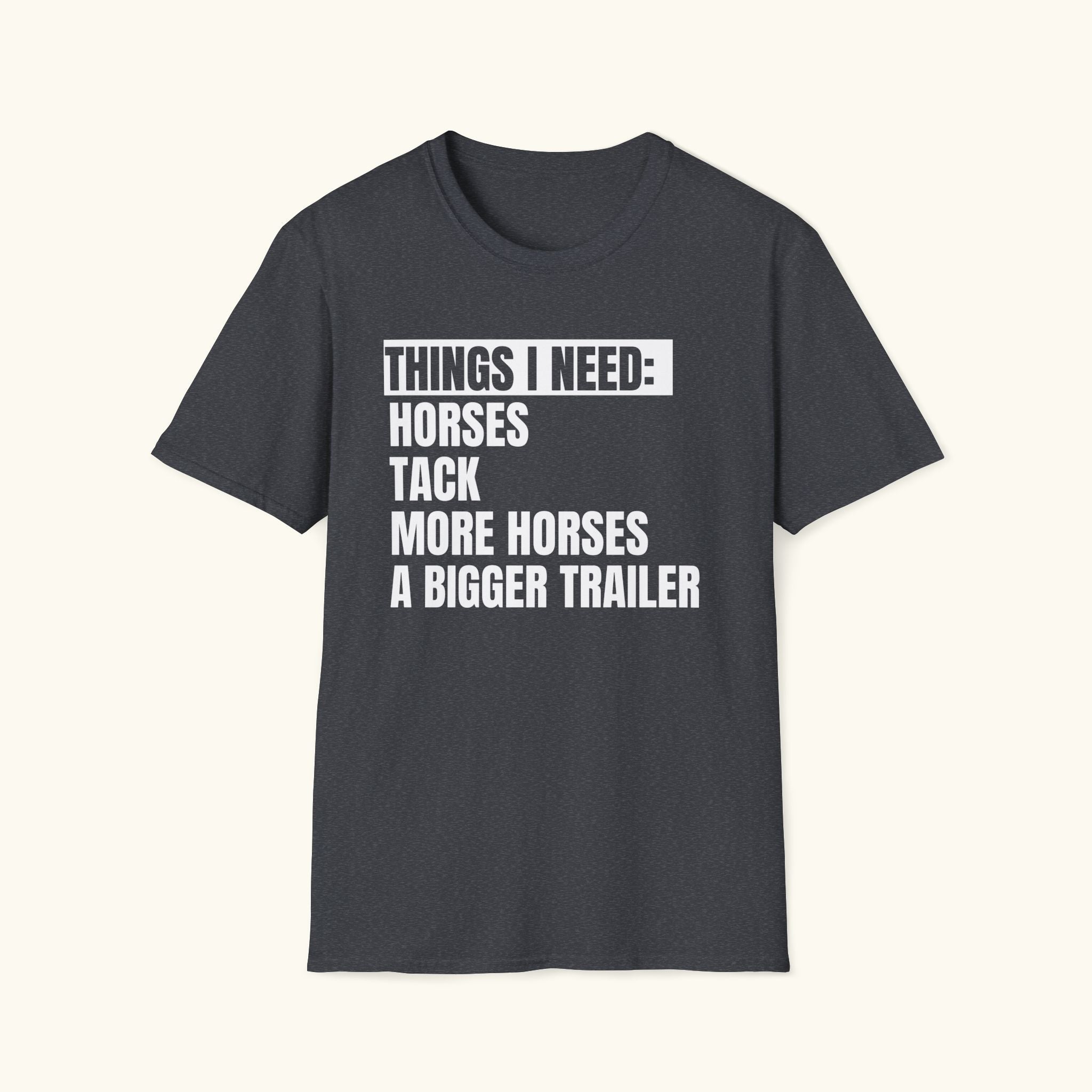 Things I Need T-Shirt