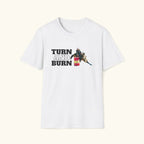 Turn And Burn T-Shirt