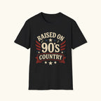 Raised on 90's Country T-Shirt