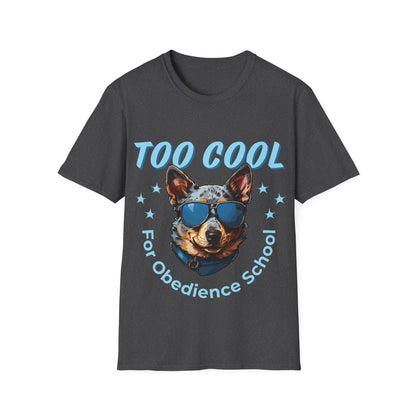 Funny ACD T-Shirt - Too Cool for Obedience School