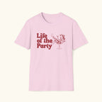 Life of the Party T-Shirt