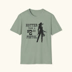 Hotter Than a $2 Pistol T-Shirt