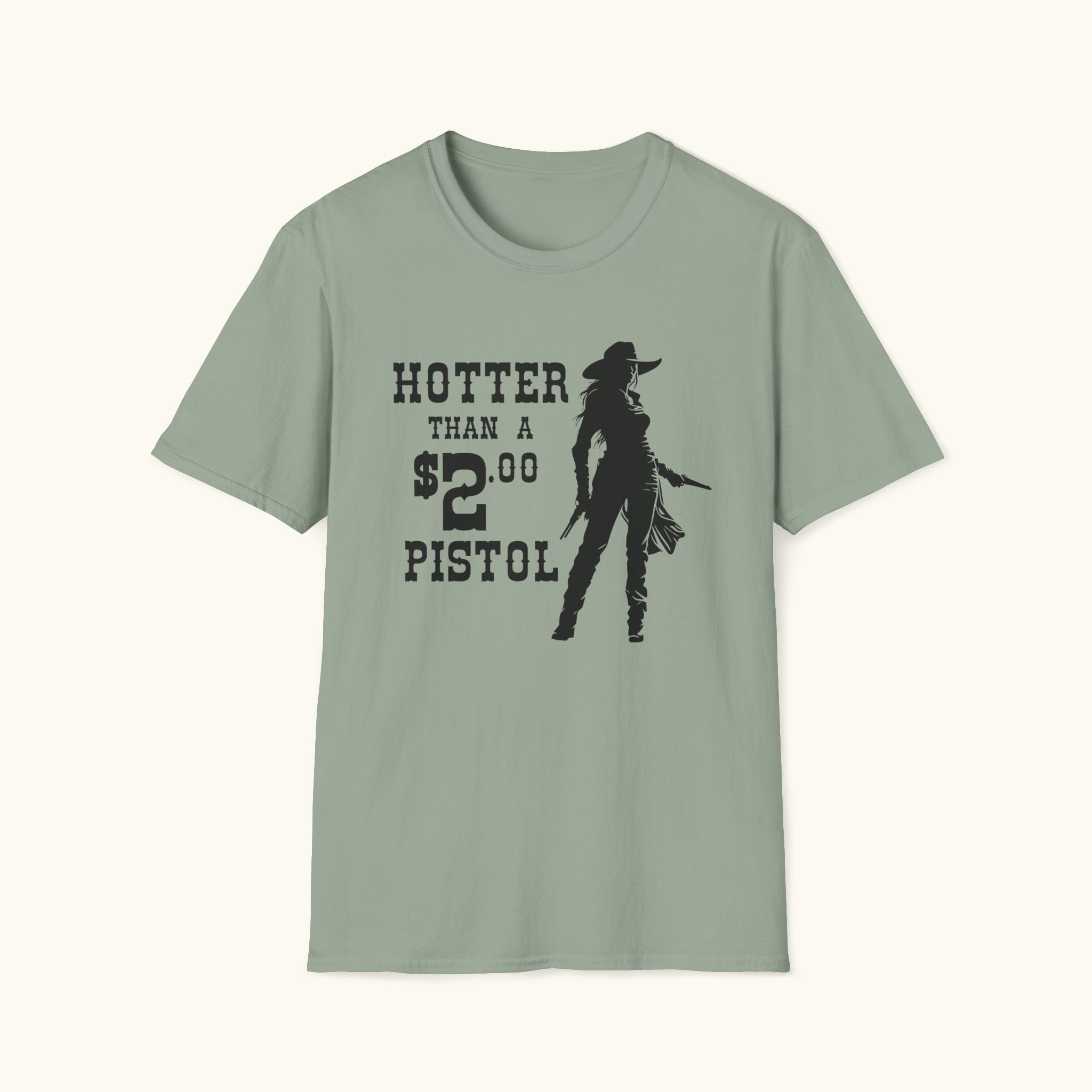 Hotter Than a $2 Pistol T-Shirt